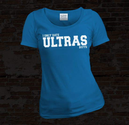 USWL086 I only date ultras boys BLUE